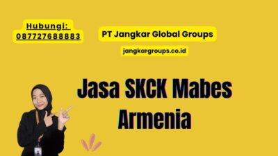 Jasa SKCK Mabes Armenia