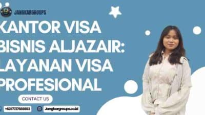 Kantor Visa Bisnis Aljazair: Layanan Visa Profesional