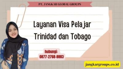 Layanan Visa Pelajar Trinidad dan Tobago
