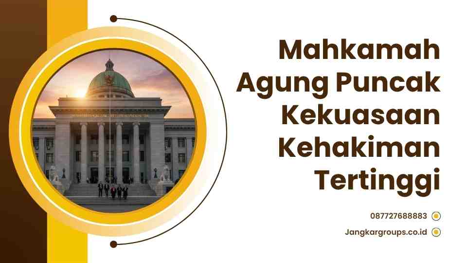 Mahkamah Agung Puncak Kekuasaan Kehakiman Tertinggi
