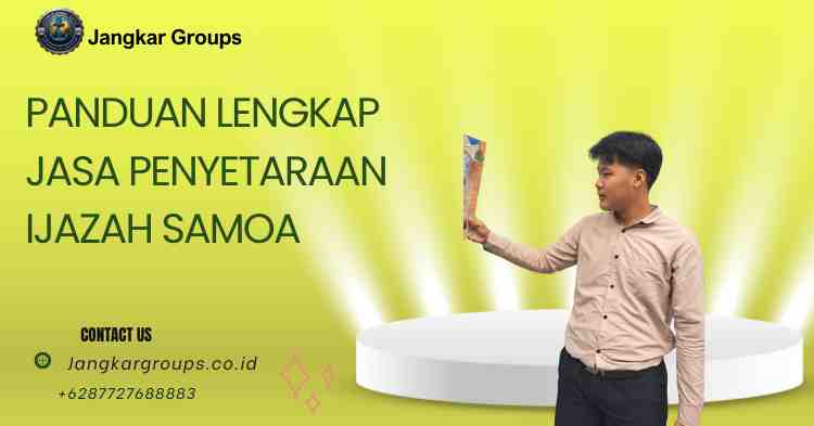 Panduan Lengkap Jasa Penyetaraan Ijazah Samoa