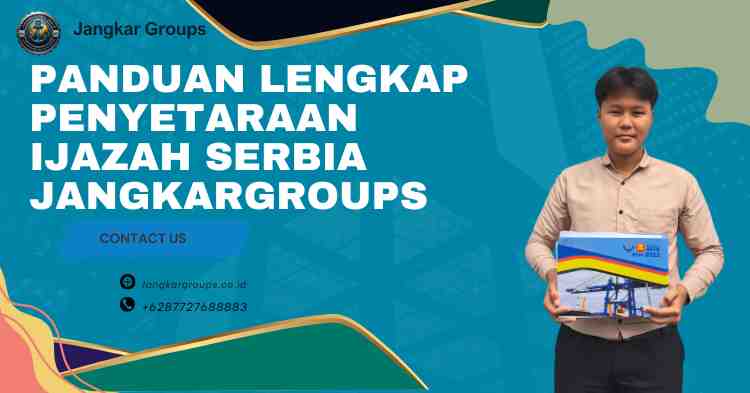 Panduan Lengkap Penyetaraan Ijazah Serbia Jangkargroups