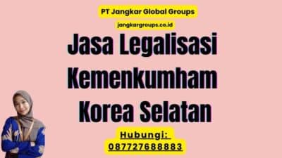 Jasa Legalisasi Kemenkumham Korea Selatan