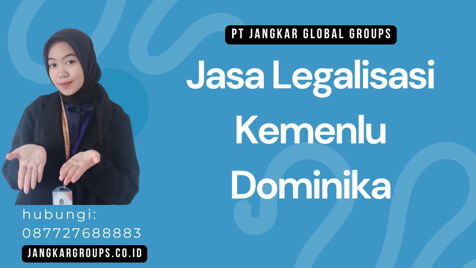 Jasa Legalisasi Kemenlu Dominika