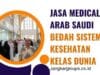 Jasa Medical Arab Saudi Bedah Sistem Kesehatan Kelas Dunia