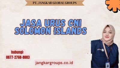 Jasa Urus CNI Solomon Islands