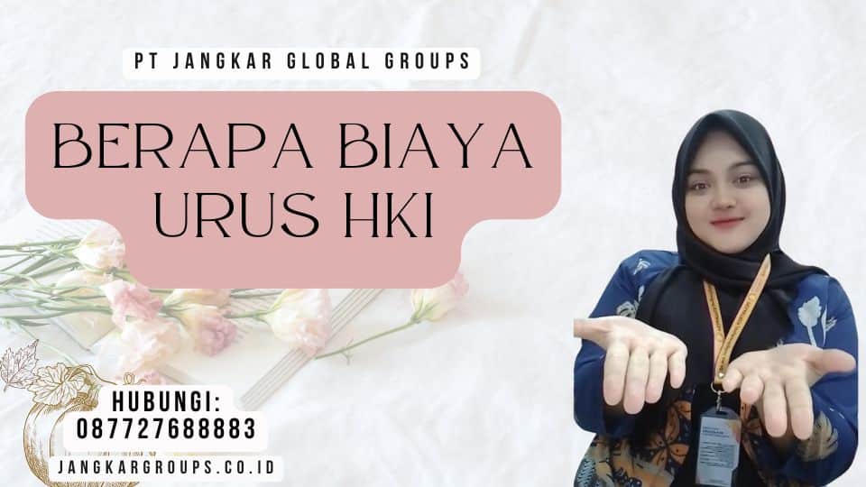 Berapa Biaya Urus HKI