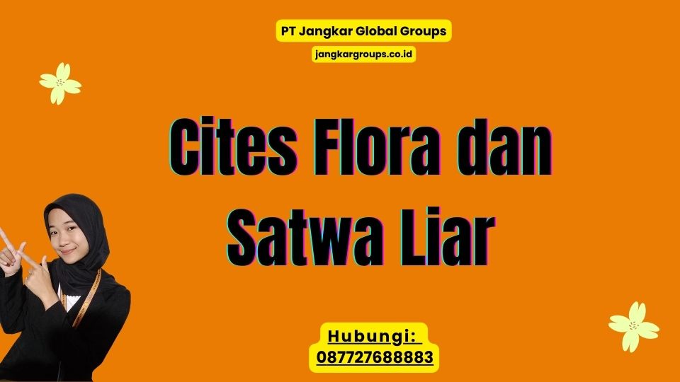 Cites Flora dan Satwa Liar