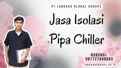 Jasa Isolasi Pipa Chiller
