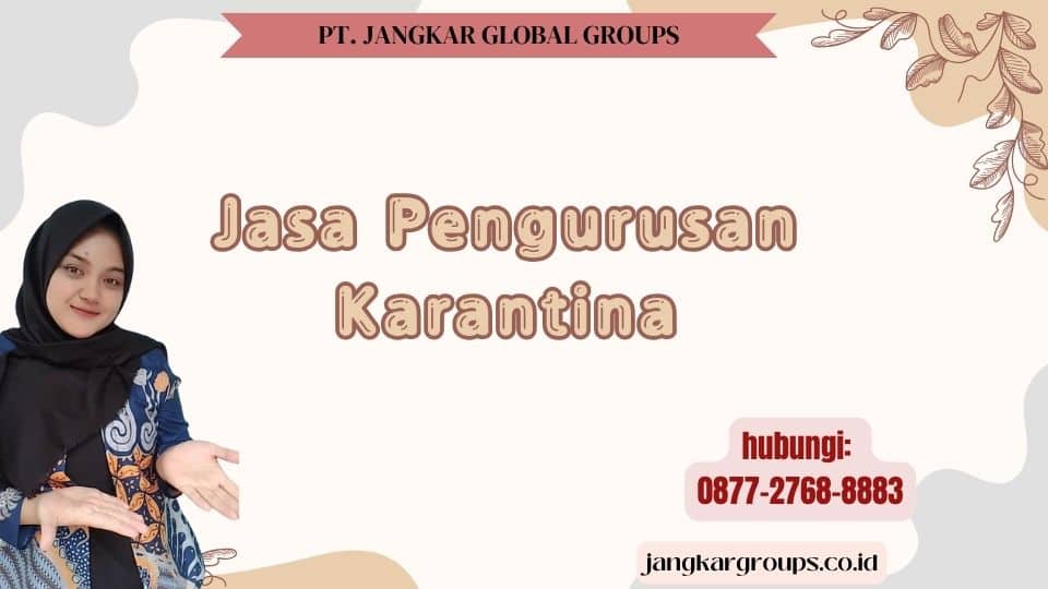 Jasa Pengurusan Karantina