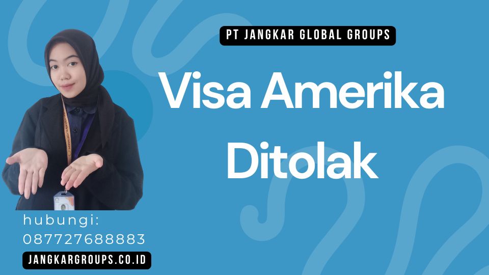 Visa Amerika Ditolak
