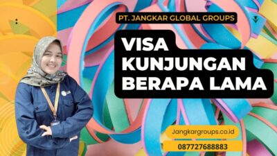 Visa Kunjungan Berapa Lama