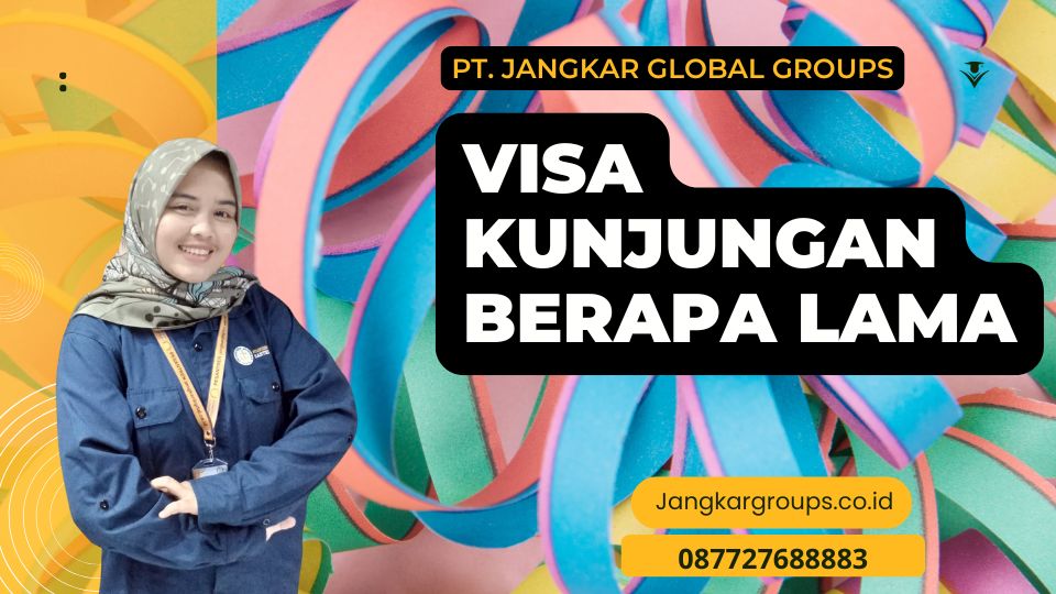 Visa Kunjungan Berapa Lama