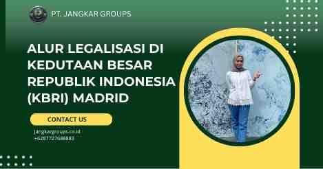 Alur Legalisasi di Kedutaan Besar Republik Indonesia (KBRI) Madrid