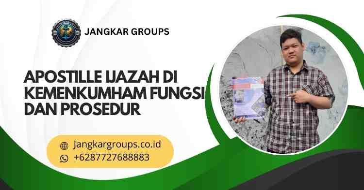 Apostille Ijazah di Kemenkumham Fungsi Dan Prosedur