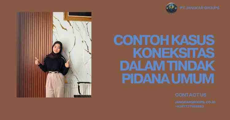 Contoh Kasus Koneksitas dalam Tindak Pidana Umum