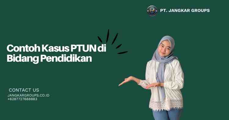 Contoh Kasus PTUN di Bidang Pendidikan