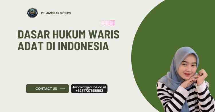 Dasar Hukum Waris Adat di Indonesia