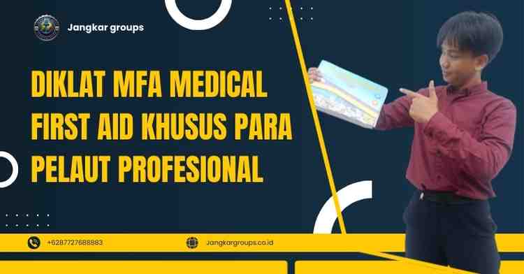 Diklat MFA Medical First Aid Khusus Para Pelaut Profesional