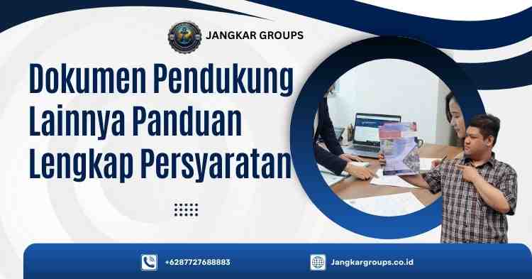Dokumen Pendukung Lainnya Panduan Lengkap Persyaratan