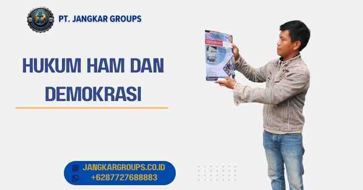 Hukum HAM Dan Demokrasi