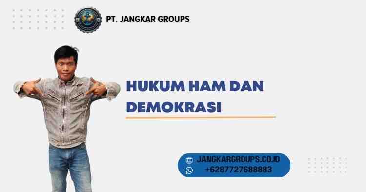 Hukum HAM Dan Demokrasi