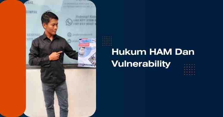 Hukum HAM Dan Vulnerability