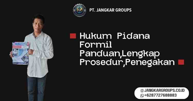 Hukum Pidana Formil Panduan,Lengkap Prosedur,Penegakan