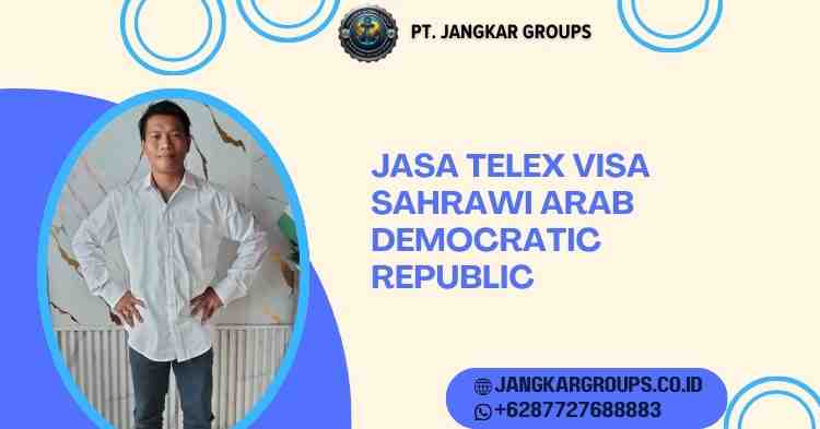 Jasa Telex Visa Sahrawi Arab Democratic Republic