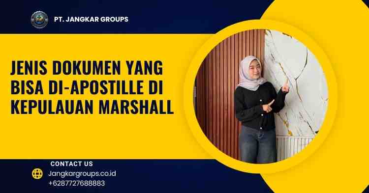 Jenis Dokumen yang Bisa Di-Apostille di Kepulauan Marshall