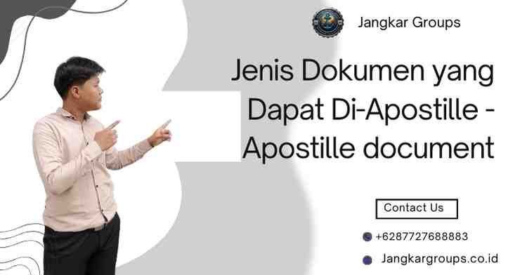 Jenis Dokumen yang Dapat Di-Apostille - Apostille document