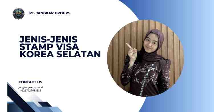 Jenis-Jenis Stamp Visa Korea Selatan