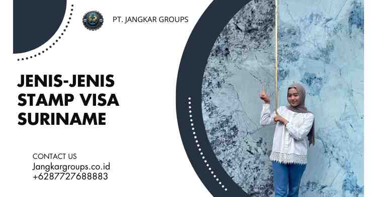 Jenis-Jenis Stamp Visa Suriname