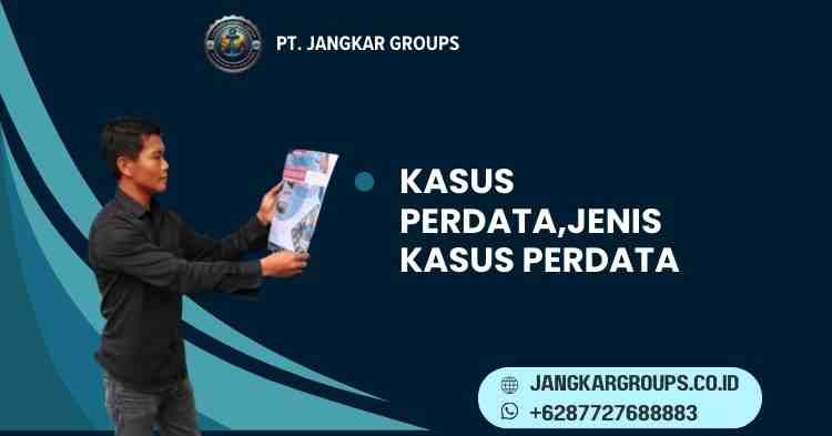 Kasus Perdata,Jenis Kasus Perdata