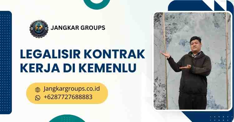 Legalisir Kontrak Kerja di Kemenlu