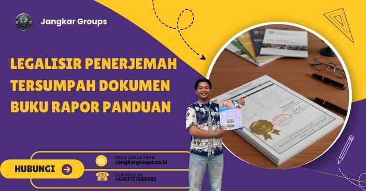 Legalisir Penerjemah Tersumpah Dokumen Buku Rapor Panduan