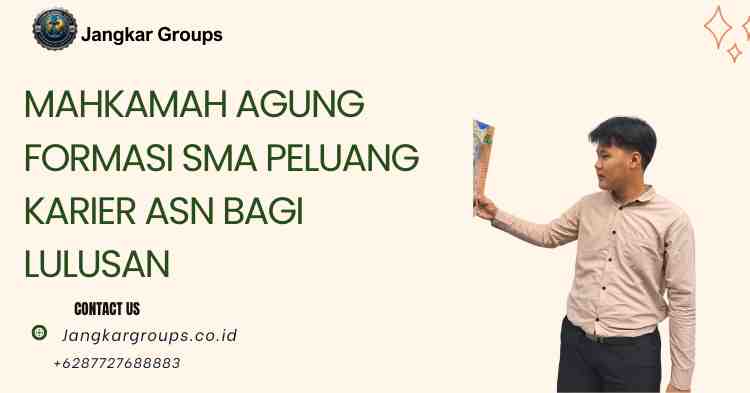 Mahkamah Agung Formasi SMA Peluang Karier ASN bagi Lulusan