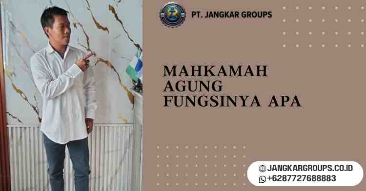 Mahkamah Agung Fungsinya Apa