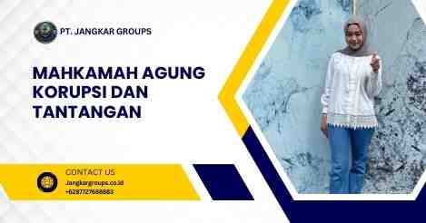 Mahkamah Agung dan Tantangan Korupsi