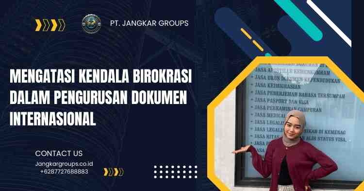 Mengatasi Kendala Birokrasi dalam Pengurusan Dokumen Internasional - Dokumen SKCK