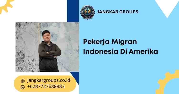 Pekerja Migran Indonesia Di Amerika