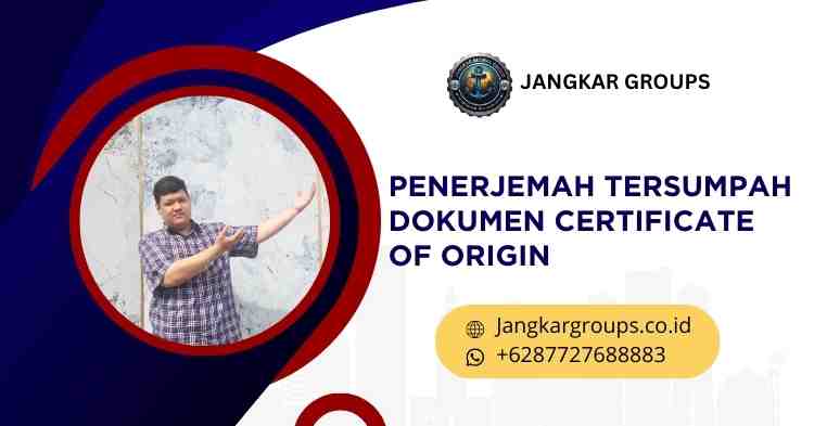 Penerjemah Tersumpah Dokumen Certificate Of Origin