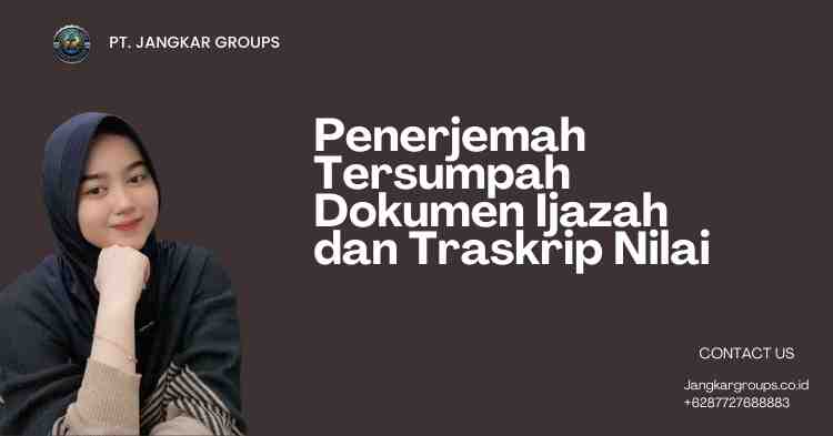 Penerjemah Tersumpah Dokumen Ijazah dan Traskrip Nilai