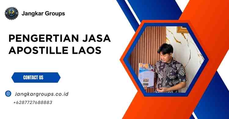 Pengertian Jasa Apostille Laos