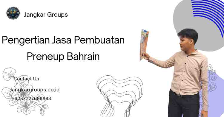 Pengertian Jasa Pembuatan Preneup Bahrain