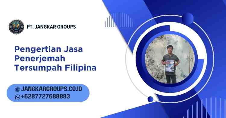 Pengertian Jasa Penerjemah Tersumpah Filipina