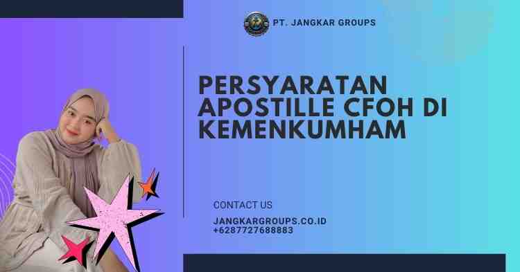 Persyaratan Apostille CFOH di Kemenkumham