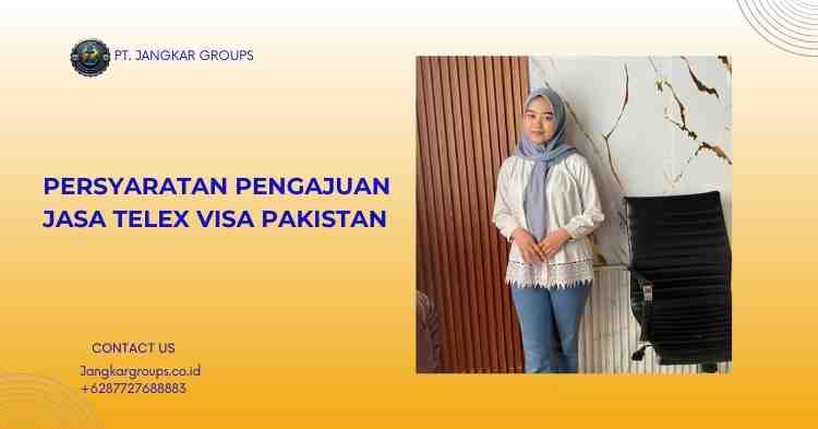 Persyaratan Pengajuan Jasa Telex Visa Pakistan