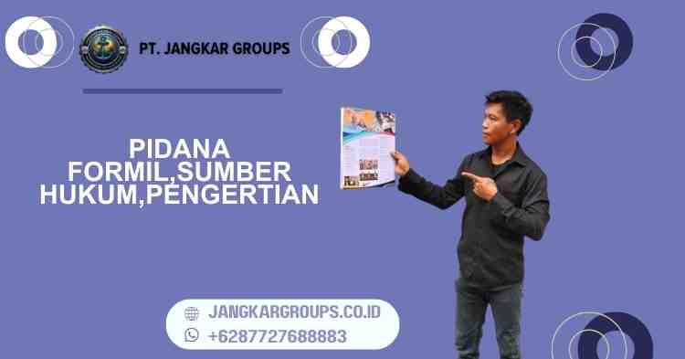 Pidana Formil,Sumber Hukum,Pengertian