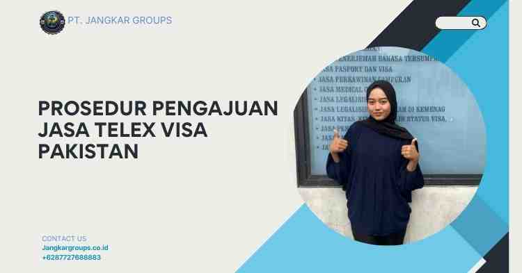 Prosedur Pengajuan Jasa Telex Visa Pakistan